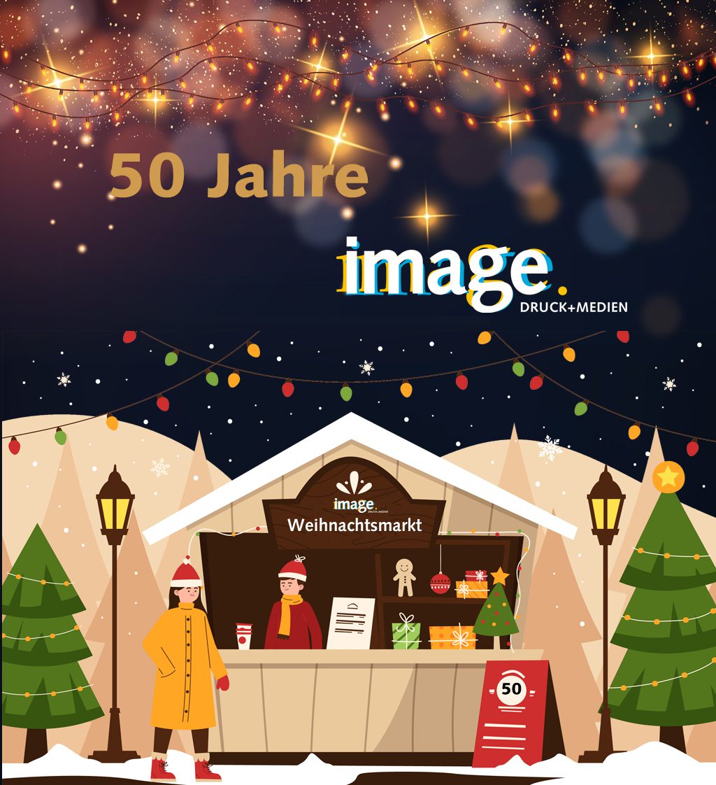 Weihnachtsmarkt - 50 Jahre imageDRUCK+MEDIEN GmbH